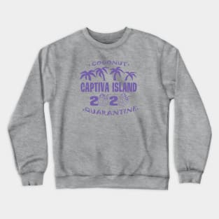 Captiva Island - Coconut Quarantine T-Shirt Crewneck Sweatshirt